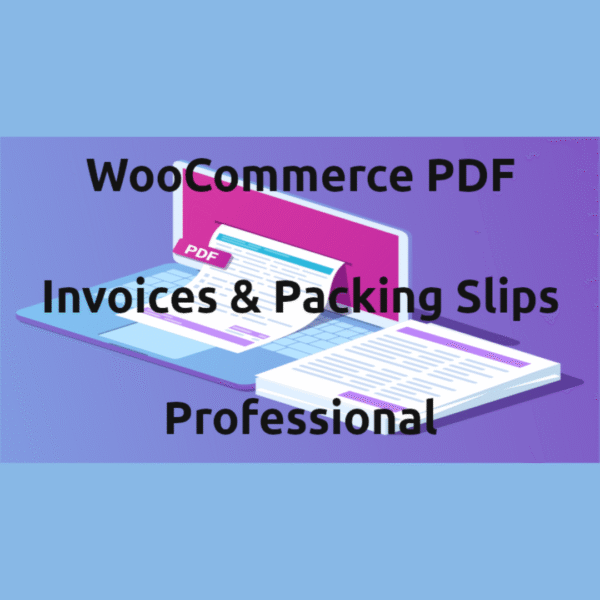 WooCommerce PDF Invoices and Packing Slips Professional