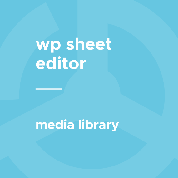 WP Sheet Editor – Media Library Premium